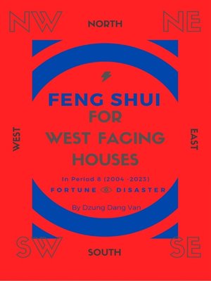 cover image of Feng Shui For West Facing Houses--In Period 8 (2004--2023)